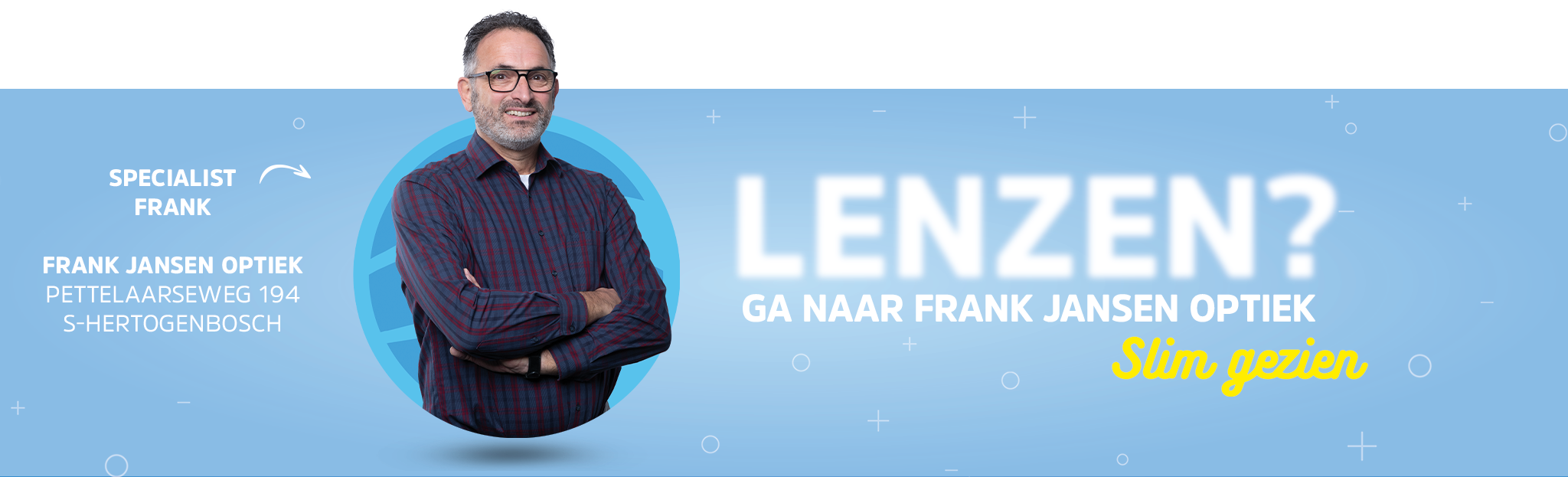Kom langs bij onze LensOnline partner in 's-Hertogenbosch: Frank Jansen Optiek